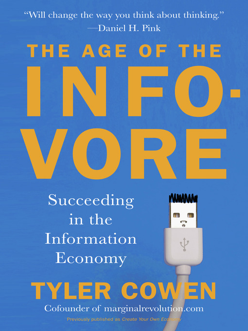 Title details for The Age of the Infovore by Tyler Cowen - Available